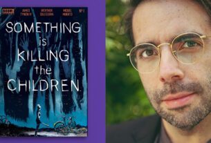 Something is Killing the Children and James Tynion IV