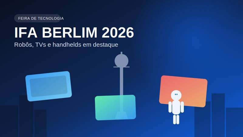 Ilustração de capa sobre a IFA Berlim 2026 com TV, torre de TV de Berlim e robô humanoide
